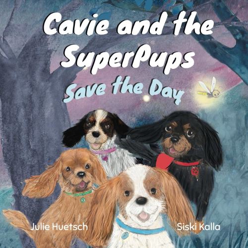 Cavie and the SuperPups Save the Day (Cavie Tales)
