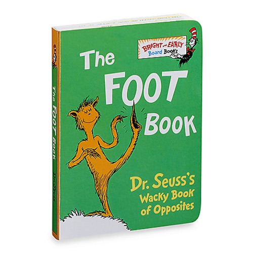 The Foot Book: Dr. Seuss's Wacky Book of Opposites