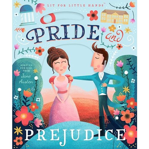 Lit for Little Hands: Pride and Prejudice (Volume 1) Board book – Lift the flap, October 13, 2017