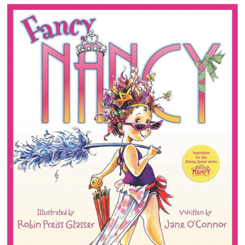 Fancy Nancy: A Sparkling Adventure About Self-Expression, Family, and Being Fancy