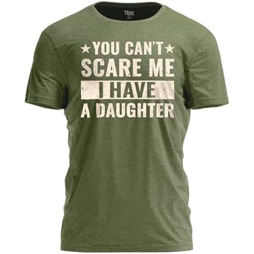 Teeny Fox You Cant Scare Me I Have a Daughter T-Shirt - Funny Father Daddy Classic Dad Joke Tee