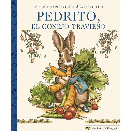 El Cuento Clásico De Pedrito, El Conejo Travieso (Little Apple Books) (Spanish Edition)