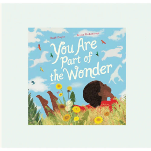 You Are Part of the Wonder By Ruth Doyle