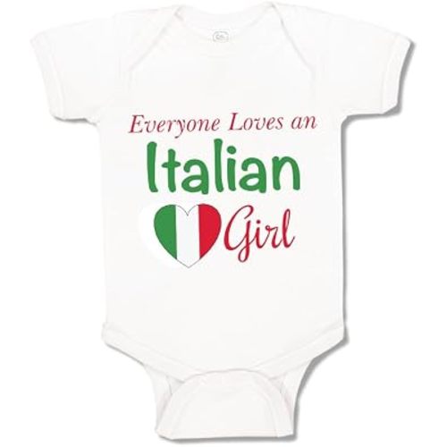 Baby Bodysuit Everyone Loves An Italian Girl A White 6 Months Design Only