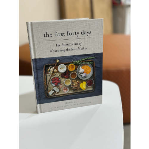 the first forty days - The Essential Art of Nourishing The New Mother