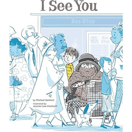 I See You: A Story for Kids about Homelessness and Being Unhoused