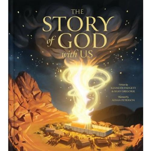 The Story of God with Us - by Kenneth Padgett & Shay Gregorie (Hardcover)