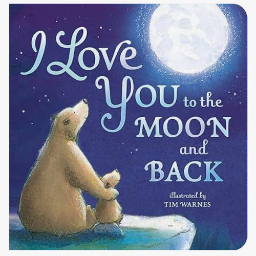 I Love You to the Moon and Back