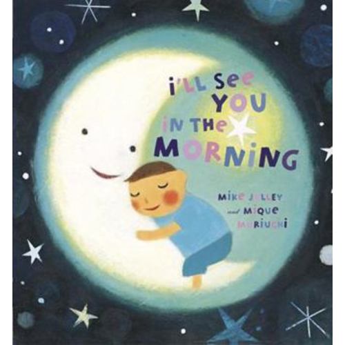 I'll See You in the Morning book by Mike Jolley