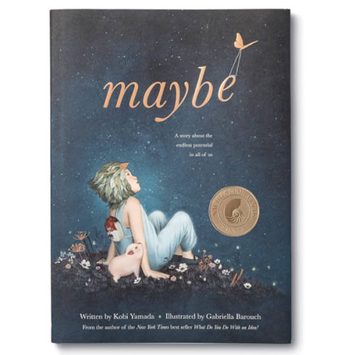 Maybe: A Story about the Endless Potential in All of Us