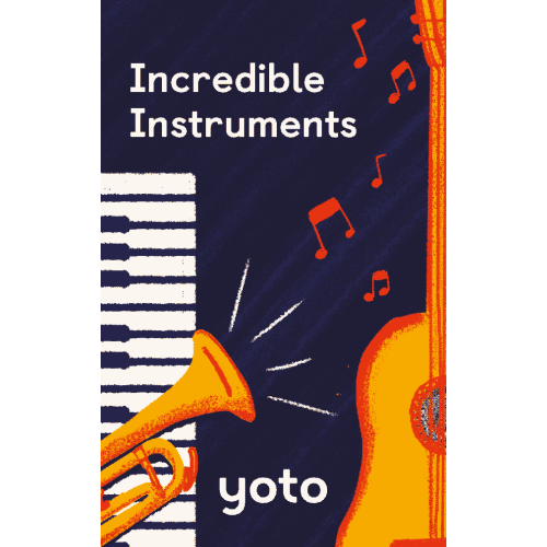 Incredible Instruments
– Yoto USA