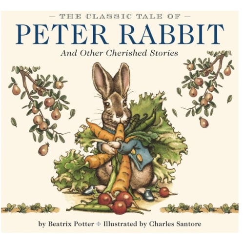 The Classic Tale of Peter Rabbit Hardcover: The Classic Edition by acclaimed Illustrator, Charles Santore (Charles Santore Children's Classics)