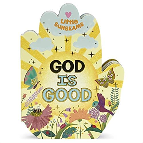 God is Good Praying Hands Board Book - Gift for Easter, Christmas, Communions, Birthdays, and more! Ages 1-5 (Little Sunbeams)