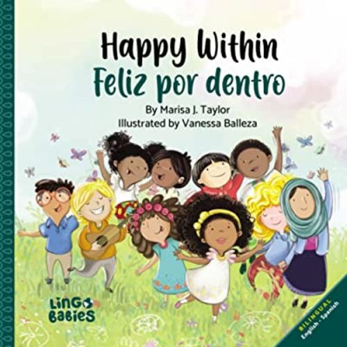 Happy within / Feliz por dentro: English-Spanish Bilingual edition (Spanish English Bilingual Books for Kids) (Spanish Edition)