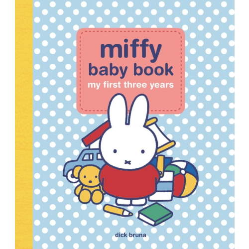 Miffy Baby Book: My First Three Years, (Hardcover)