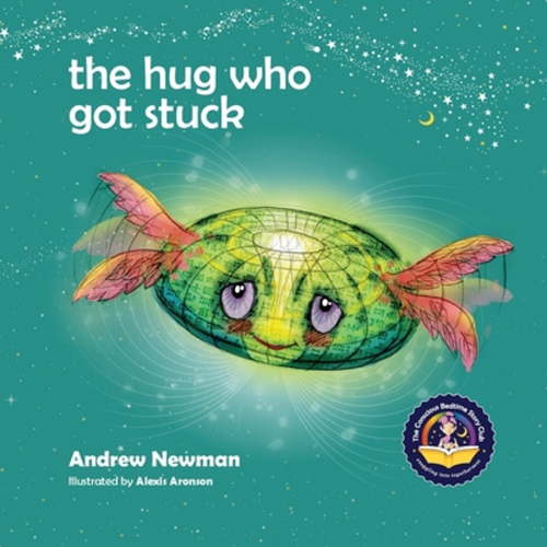 Conscious Stories: The Hug Who Got Stuck (Paperback)
