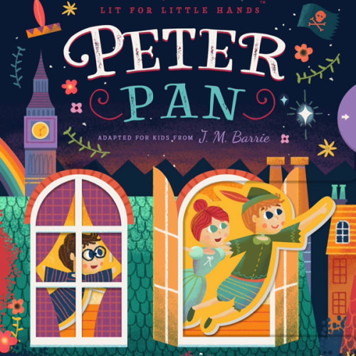 Lit for Little Hands: Peter Pan (Volume 3)