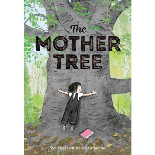 The Mother Tree a book by Sybil Rosen and Nancy Carpenter - Bookshop.org US