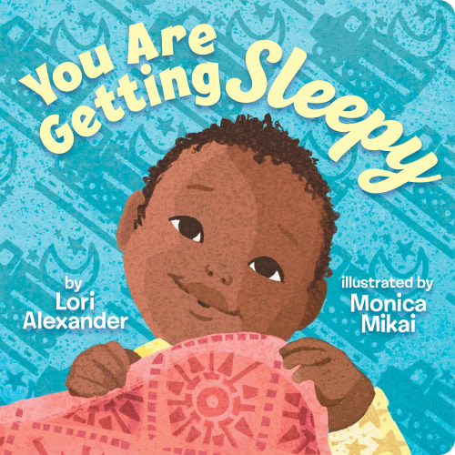You Are Getting Sleepy a book by Lori Alexander and Monica Mikai - Bookshop.org US