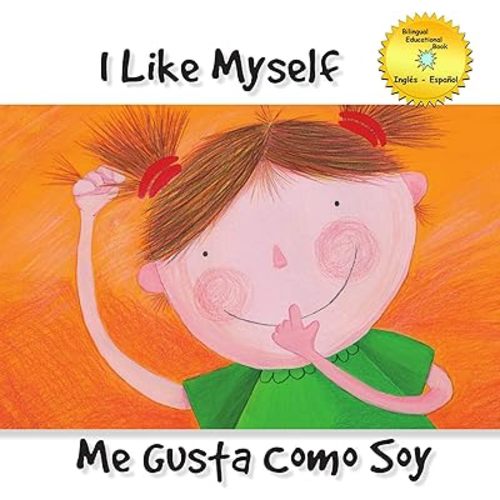 I like myself - Me gusta como soy - Bilingual Book Kindle Edition
