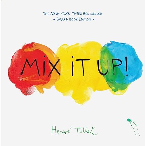 Mix It Up!: Board Book Edition (Herve Tullet)