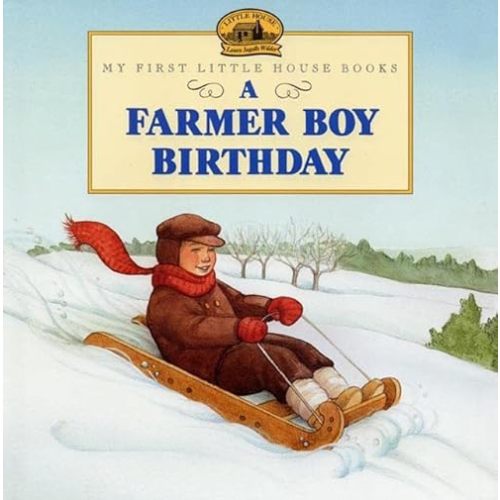 A Farmer Boy Birthday (Little House Picture Book) Library Binding – Picture Book, September 12, 1998