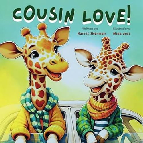 Cousin Love! Together in Every Way: A Cousin Picture Book for New Babies, Toddlers, and Little Kids from a Big Cousin: A Baby Shower and Birthday ... Pregnancy Announcement from Auntie & Uncle