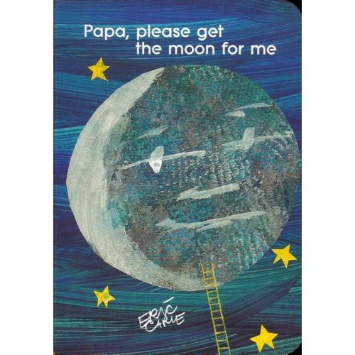 Papa, Please Get the Moon for Me (The World of Eric Carle)