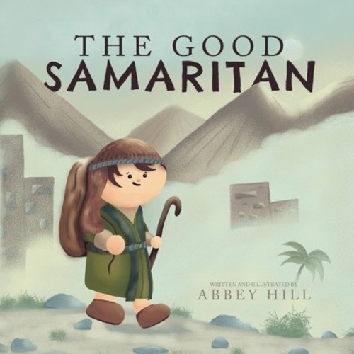 The Good Samaritan: Abbey Hill: 9781632967961 - Christianbook.com