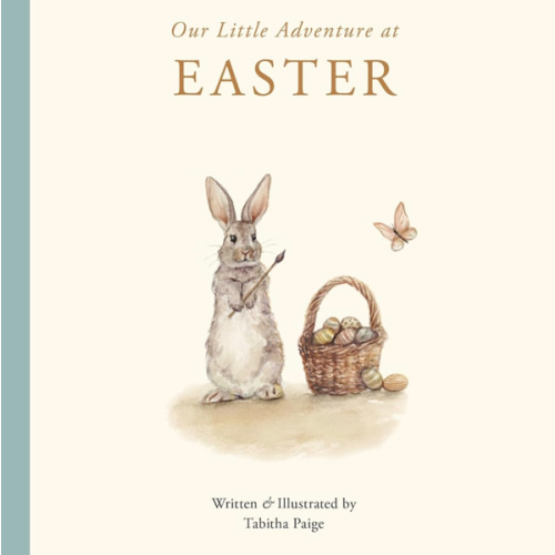 Our Little Adventure at Easter: An Easter Book for Babies and Toddlers about Friendship and Kindness (Tabitha Paige Children's Book Series)