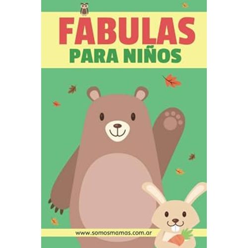 Fábulas para Niños: +35 Cuentos con moraleja que todo niño debería conocer (Spanish Edition)