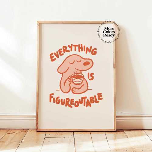 Everything Is Figureoutable Dog Print, Positive Affirmations Poster, Kids Motivational Wall Decor, UNFRAMED