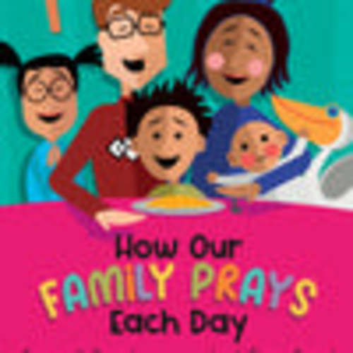 How Our Family Prays Each Day