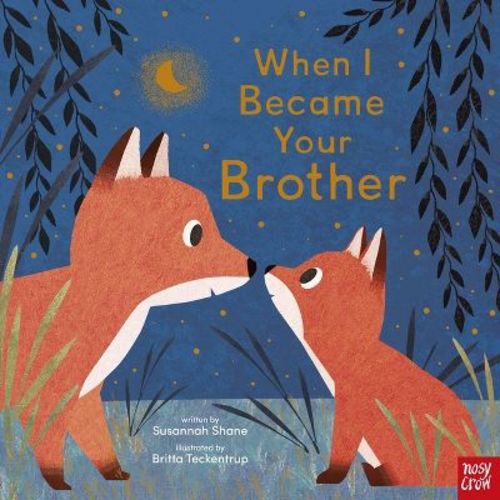 When I Became Your Brother - by Susannah Shane (Hardcover)