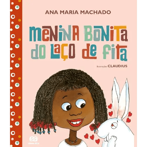 Menina Bonita do Laco de Fita ( Nova Ortografia) (Em Portugues do Brasil)
