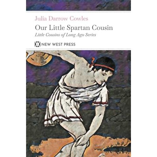 Our Little Spartan Cousin: With 6 Original Illustrations
