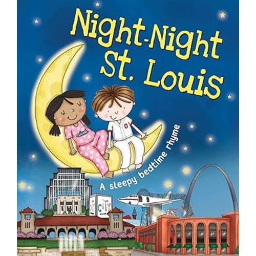 Night-Night St. Louis: A Bedtime Board Book of St. Louis Landmarks
