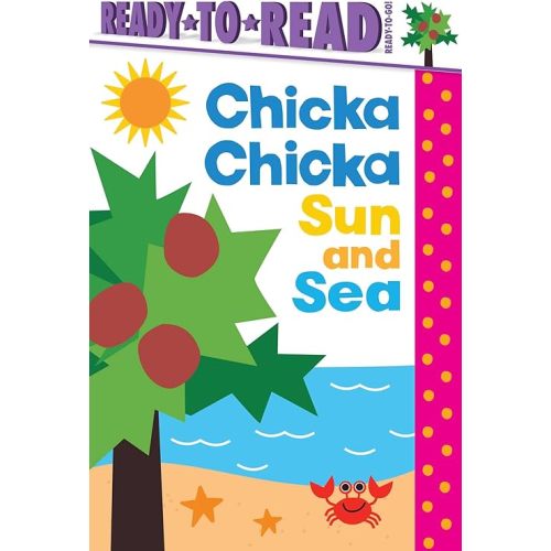 Chicka Chicka Sun and Sea: Ready-to-Read Ready-to-Go! (Chicka Chicka Book, A) Paperback – May 5, 2026