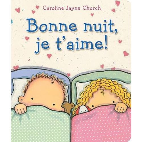 Bonne nuit, je t'aime!