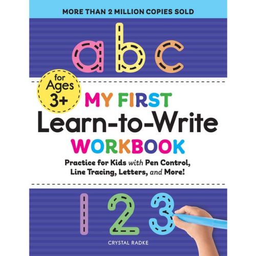 My First Learn to Write Workbook - (Kids Coloring Activity Books) by Crystal Radke (Paperback)