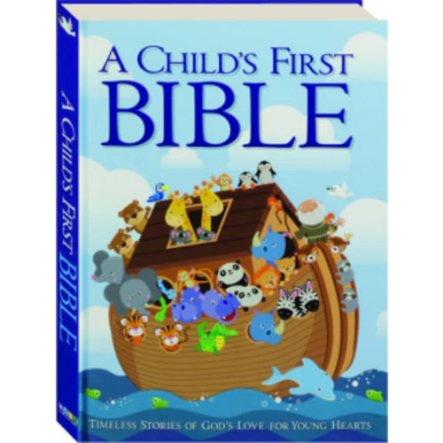 A CHILD'S FIRST BIBLE: Timeless Stories of God's Love for Young Hearts - HamiltonBook.com