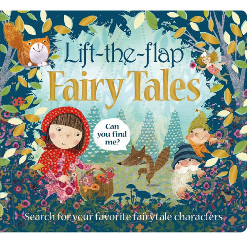 Lift the Flap: Fairy Tales: Search for your Favorite Fairytale characters (Can You Find Me?)