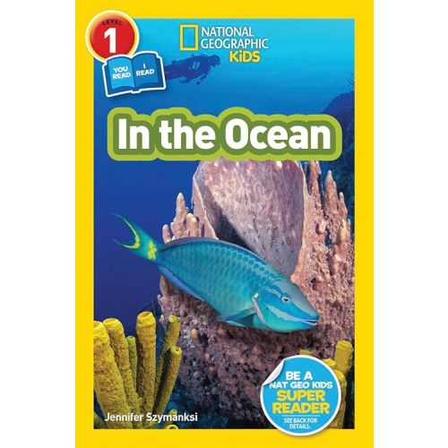 In the Ocean (National Geographic Kids Readers, Level 1/Co-Reader) Paperback – Illustrated, September 18, 2018