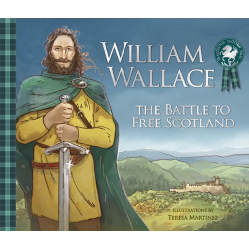 William Wallace : The Battle to Free... book by Molly MacPherson