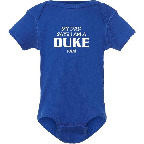 Campus Originals My Dad Says I am a Duke Fan Baby Bodysuit (0-3 Months)