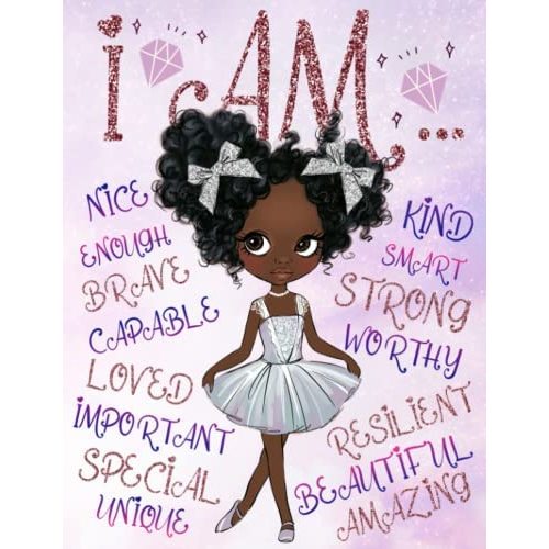 I Am: Empowering Coloring Book for Black and Brown Girls with Natural Curly Hair | Positive Affirmations for African American Girls (Empowering ... and Brown Girls with Natural Curly Hair)