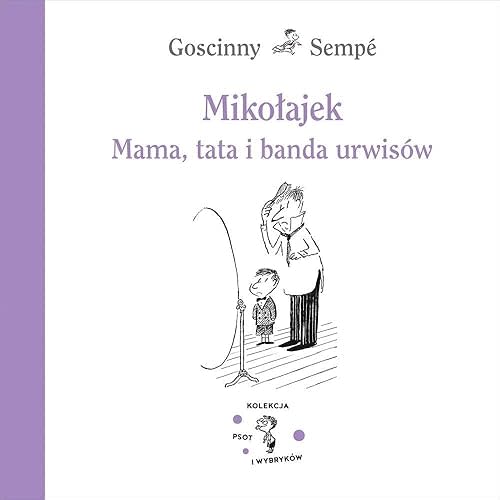 Mikołajek Mama, tata i banda urwisów Hardcover – January 1, 2021