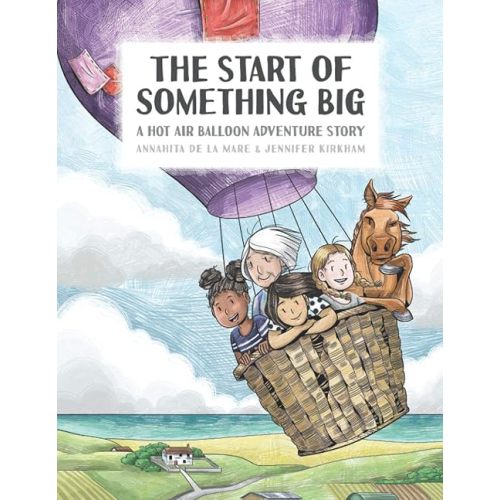 The Start of Something Big (Hot Air Balloon Adventure Stories) Paperback – November 19, 2018