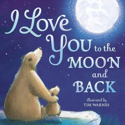 I Love You to the Moon and Back