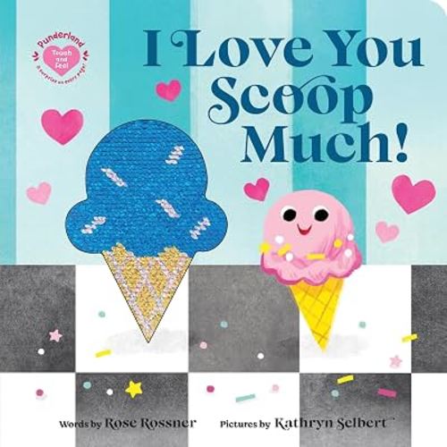 I Love You Scoop Much!: A Sweet Pun Baby Book with Sequins and Mirror (Punderland)